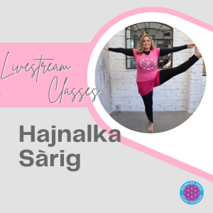 Live stream classes by Hajnalka Sárig